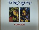 The Tragically Hip-Courage(For Hugh Maclennan)/Fifty Mission/Pigeon Camera-1993.