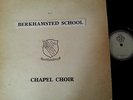 UK PRIVATE PRESS LP Berkhamsted School Chapel Choir 1968 RARE VG/VG+
