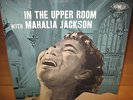 MAHALIA JACKSON IN THE UPPER ROOM ON APOLLO LP-474 NICE ONE.