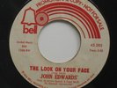 Northern Soul 45 - John Edwards - The Look On Your Face - Bell - mp3