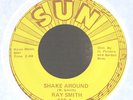REPRO Rockabilly 45-Ray Smith-Shake Around-Sun / Charly 610-NICE