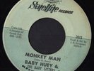 SATELLITE GARAGE ROCKERS -BABY HUEY - MONKEY MAN / MESSING WITH THE KID HEAR