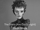 DAVID BOWIE THE STARS (ARE OUT TONIGHT) 7