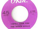 RARE NORTHERN SOUL   THE SEVEN SOULS     I STILL LOVE YOU     OKEH