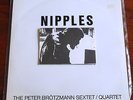 PETER BRÖTZMANN - NIPPLES, LP,  1969 CALIG-CAL 30 604- NM - Peter Brotzmann
