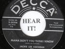 ROCKABILLY 45 Jackie Lee Cochran (Decca 30206) Mama Don't You Think I Know/Ruby