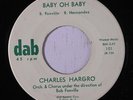 CHARLES HARGRO & GROUP: Baby Oh Baby 45 rare Vocal Groups