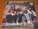 LED ZEPPELIN: RIVERSIDE BLUES . 1LP.RECORDED 1969. TOTALLY  SEALED.
