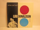 LOU DONALDSON - Swing and Soul  BLUE NOTE 1566 {nm} {1983 japan king}- VERY RARE