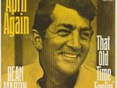 DEAN MARTIN      APRIL AGAIN  //  THE OLD TIME FEELIN´