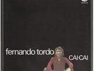 FERNANDO TORDO Cai-Cai VERY RARE JAZZ GROOVE / FUNK BOSSA Portugal-only 7