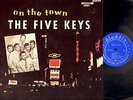 DOOWOP GROUP R&B LP The Five Keys ON THE TOWN on ALADDIN 806