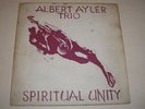 ALBERT AYLER TRIO - SPIRITUAL UNITY - US LP ESP 1002 1st PRESSING LISTEN