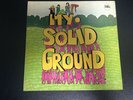 MY SOLID GROUND – same title /  PROG PSYCH ORIG White Bacillus. GF