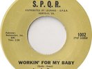 LENIS GUESS - WORKIN' FOR MY BABY / JUST ASK ME (US S.P.Q.R. RECORDS 7