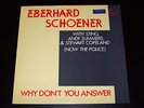 Eberhard Schoener (The Police) - Why Don't You Answer - 12