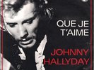 JOHNNY HALLYDAY QUE JE T'AIME 45 TOURS VINYL BELGE POCHETTE ORIGINALE BELGIQUE