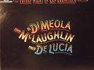 DiMEOLA & McLAUGHLIN & DE LUCIA - FRIDAY NIGHT IN SAN FRANCISCO- NM - HALF SPEED