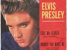 ELVIS PRESLEY : LOVE ME TENDER / ANYWAY YOU WANT ME  - 1958 Press (Blue Label)