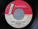 LEE BATES 45 Gonna Make You Mine INSTANT funk popcorn northern soul