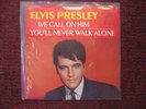 Elvis Presley- WE CALL ON HIM/ YOU'LL NEVER WALK ALONE - PS & PROMO Record RCA45