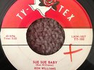 Ron Williams and The Customs ROCKABILLY 45 Sue Sue Baby on Ty-Tex Lbl HEAR BB140