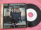 LES ARISTOCRATES avec MICK HARVEY très rare ep citoyen de l'espace 45 P 2208