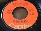 BROWN SUGAR The Game Is Over RARE MODERN SOUL 45 Capitol HEAR I'm Going Through