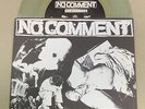 NO COMMENT ‘Downsided’ 7” on Coke Bottle Clear spazz infest slap a ham ghenna oi