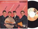 Les Chaussettes Noires - Leur dernier EP . Barclay 70.651 avec Languette TBE