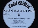 KOOL G RAP & DJ POLO Talk Like Sex COLD CHILLIN 12