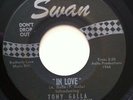 TONY GALLA , IN LOVE/GUYS GO FOR GIRLS ,ON SWAN 4275 SUPER RARE NORTHERN SOUL