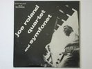 JOE ROLAND QUARTET AND SYMFORNET – SAVOY MG 15034 – 10 INCH - DG - EX/VG+ – MONO