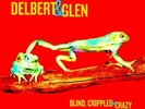 DELBERT MCCLINTON & GLEN CLARK - BLIND,CRIPPLED & CRAZY  VINYL LP  COUNTRY  NEU