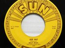 BILLY RILEY 45 Red Hot orig Sun 7
