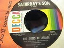 Rare 60s garage psych SONS OF ADAM  saturdays son 45 on decca VG+ blue cheer PS