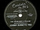 VERY RARE ROCKABILLY JOHNNY BURNETTE 78 TRAIN KEPT A ROLLIN' CRUISIN CASB 003 M-