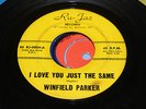 Winfield Parker - I Love You Just The Same - Ru-Jac - VG