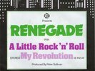 Renegade –A Little Rock ‘N’ Roll/ My Revolution CRUNCHING GLAM 1974 -Hear