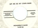 MONGRELL'S BAND:Let Me Be My Own Man-Be My Girl-U.S. 7