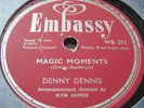 DENNY DENNIS* MAGIC MOMENTS / LOVE ME FOREVER *Ex