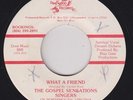 Funk Sweet Soul Gospel 45 - Gospel Sensations - A Friend - Pinewood - killer