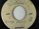 Reggae 45 LLOYD PARKS Slaving on JA blank