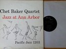 CHET BAKER QUARTET - JAZZ AT ANN ARBOR - PACIFIC JAZZ LP