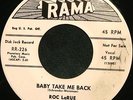 Roc LaRue & The Three Pals ROCKABILLY 45 Baby Take Me Back RAMA Promo HEAR BB118