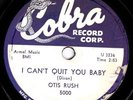 Otis Rush I Can't Quit You Baby / Sit Down Baby 78 Cobra 5000 Rare Blues Orig