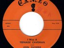 JOHN ZACHERLE - I WAS A TEENAGE CAVEMAN / DUMMY DOLL - CAMEO 45RPM (1958)