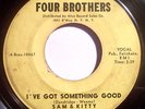 NORTHERN 45-SAM & KITTY-I'VE GOT SOMETHING GOOD /LOVE IS THE GREATEST on FOUR BR
