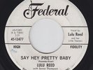 R&B Blues 45 - Lulu Reed & Freddy King - Say Hey Pretty Baby - Federal - mp3