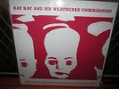 KAY KAY AND HIS WEATHERED UNDERGROUND SELF TITLED RECORD RELEASE SHOW PRESSING
